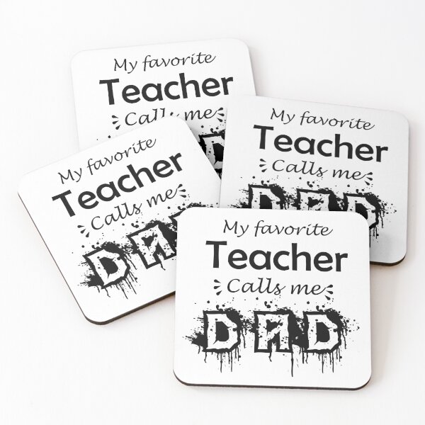 Item preview,   SALE!!! ;My Favorite  Teacher Calls Me Dad" Funny Dad Gift, Gifts for Men,  Father's Birthday Gift,Teacher Dad Gift designed and sold by Bouazzaoui.