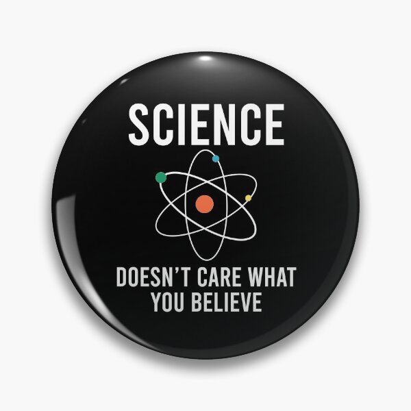 Item preview, Science Doesn't Care What You Believe designed and sold by khaled11591.
