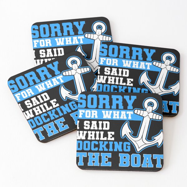 Item preview, Sorry What I Said When Docking Funny Boat Gift Design product designed and sold by Lisbob.