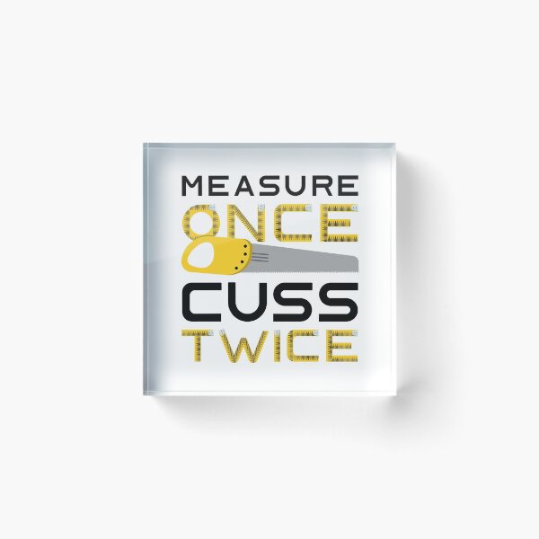 Item preview, Measure Once Cuss Twice designed and sold by LuckyFoxDesigns.