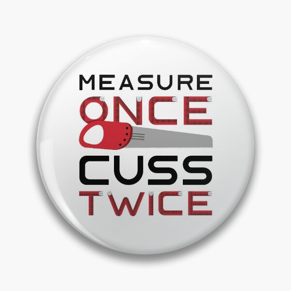 Item preview, Measure Once Cuss Twice designed and sold by LuckyFoxDesigns.