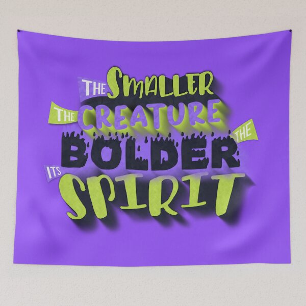 Item preview, The smaller the creature, the bolder its spirit. designed and sold by mensijazavcevic.