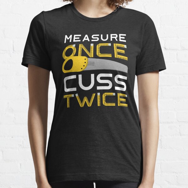 Measure Once Cuss Twice Measuring Tapes Numbers Tape Measure