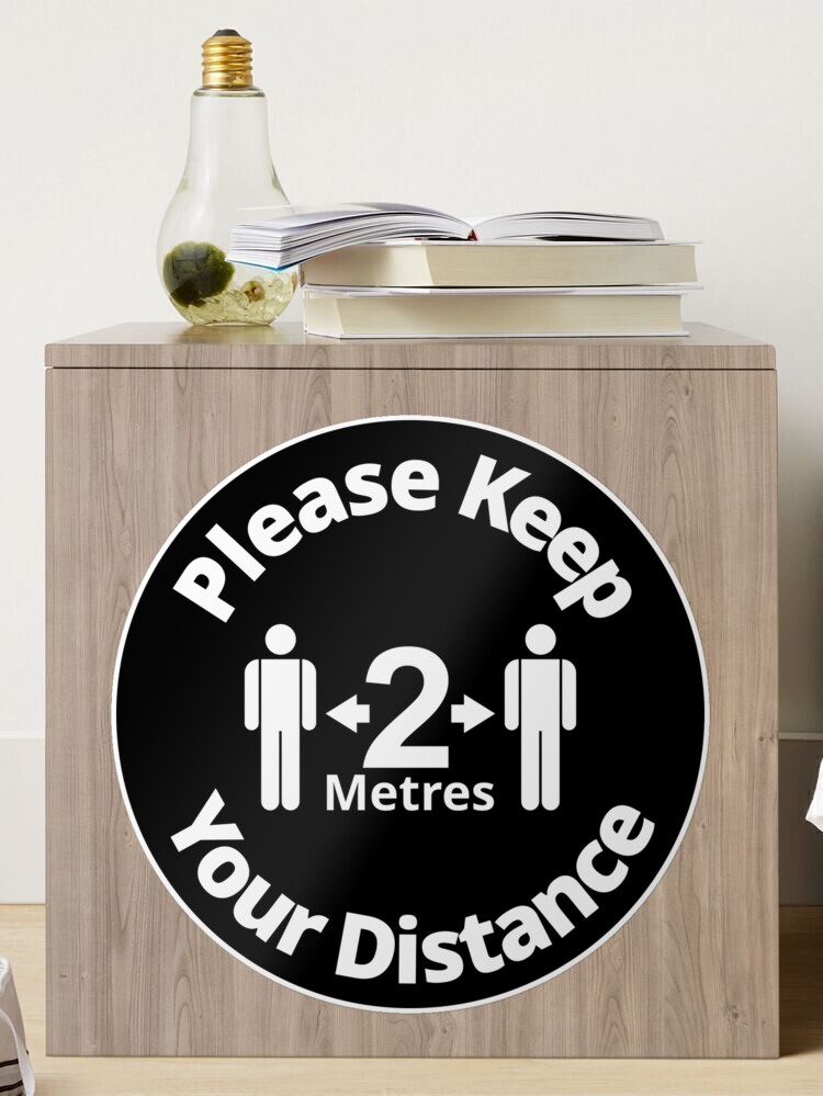 Sticker, Please Keep Your Distance 2 metres - Rounded Sign, Black and White designed and sold by SocialShop