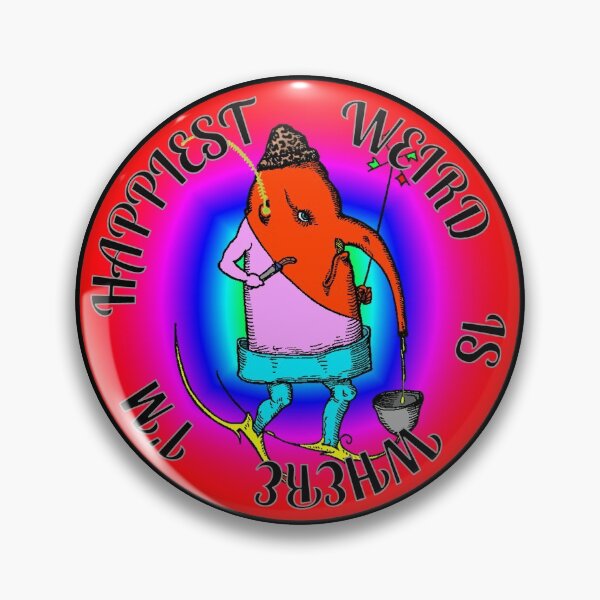 Item preview, Weird is Where I'm Happiest - Pantagruel designed and sold by SifRants.