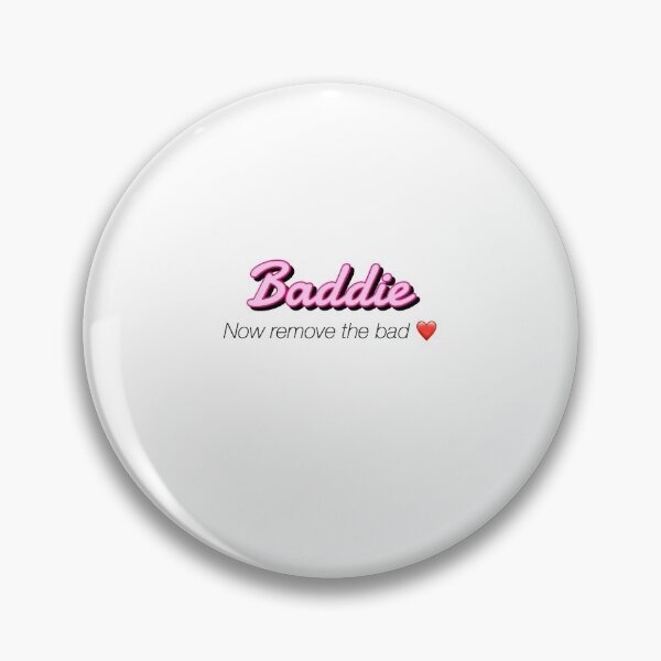 Item preview, Baddie, now remove the bad  designed and sold by paigeg230.