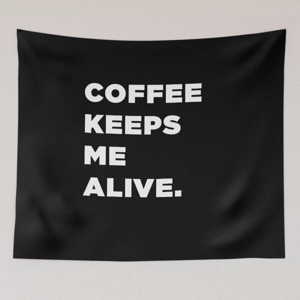 Item preview, Coffee Keeps Me Alive. designed and sold by SubtleSplit.