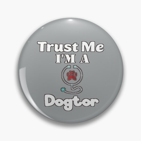 Item preview, Trust Me Im A Dogtor Funny Saying designed and sold by linart1.
