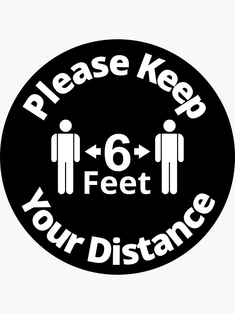 Thumbnail 3 of 3, Sticker, Please Keep Your Distance 6 feet - Rounded Sign, Black and White designed and sold by SocialShop.