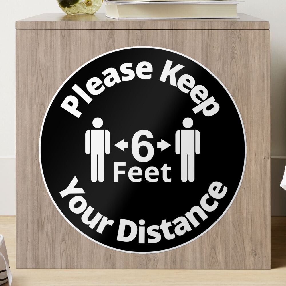 Please Keep Your Distance 6 feet - Rounded Sign, Black and White Sticker