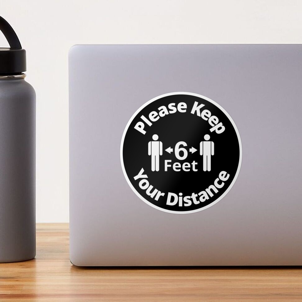 Please Keep Your Distance 6 feet - Rounded Sign, Black and White Sticker
