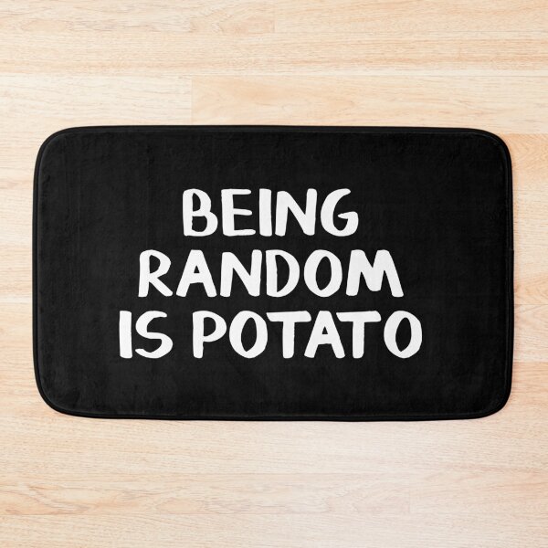 Item preview, Being random is potato designed and sold by allthetees.