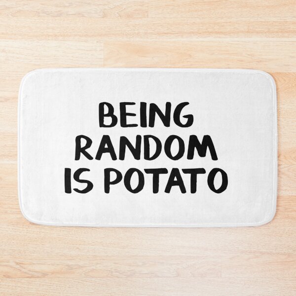 Item preview, Being random is potato designed and sold by allthetees.
