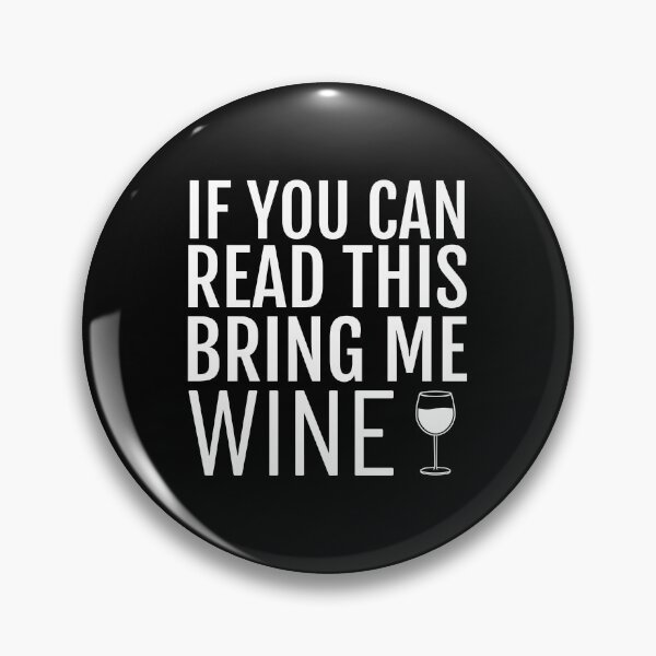 Item preview, Funny If You Can Read This Bring Me Wine graphic designed and sold by jakehughes2015.