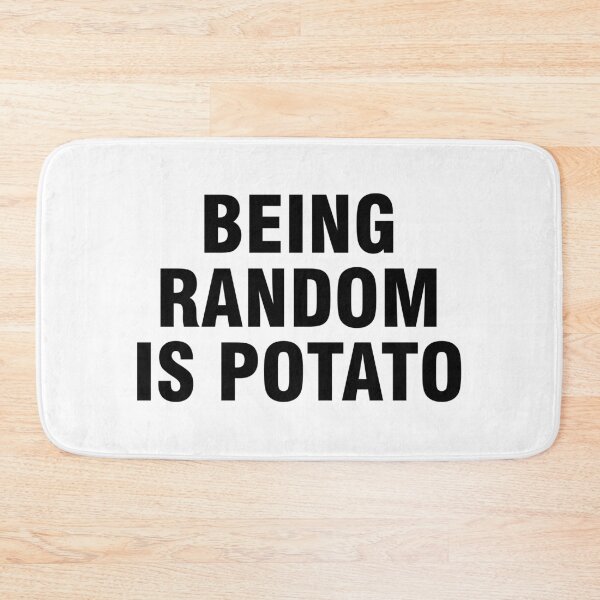 Item preview, Being random is potato designed and sold by allthetees.