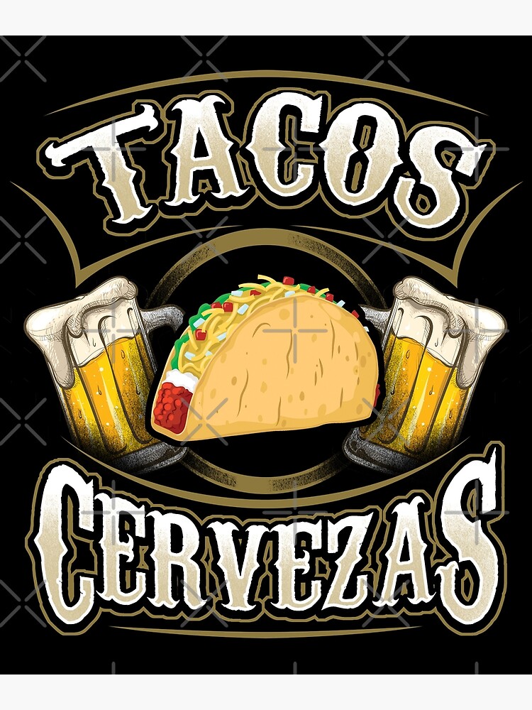 "Tacos and Cervezas Taco and Beer" Metal Print for Sale by