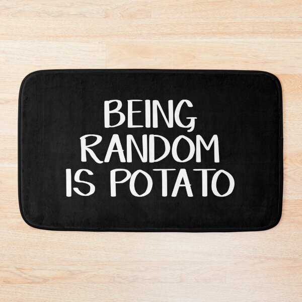 Item preview, Being random is potato designed and sold by allthetees.