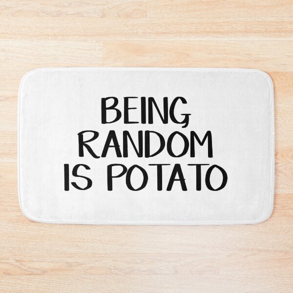 Item preview, Being random is potato designed and sold by allthetees.