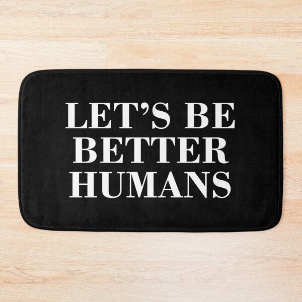 Item preview, Let's be better humans designed and sold by allthetees.