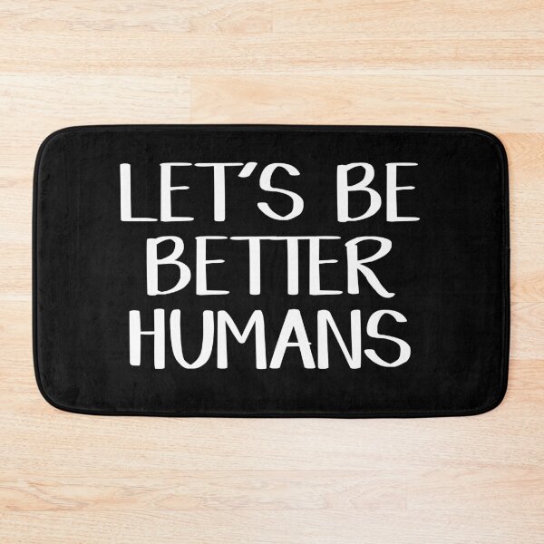 Item preview, Let's be better humans designed and sold by allthetees.