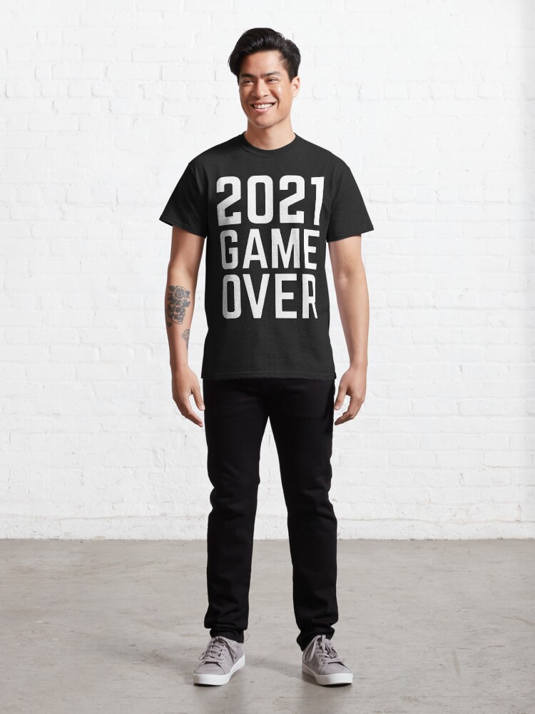 "2021 Game Over | Funny 2021 Meme" T-shirt by Guzmyno | Redbubble