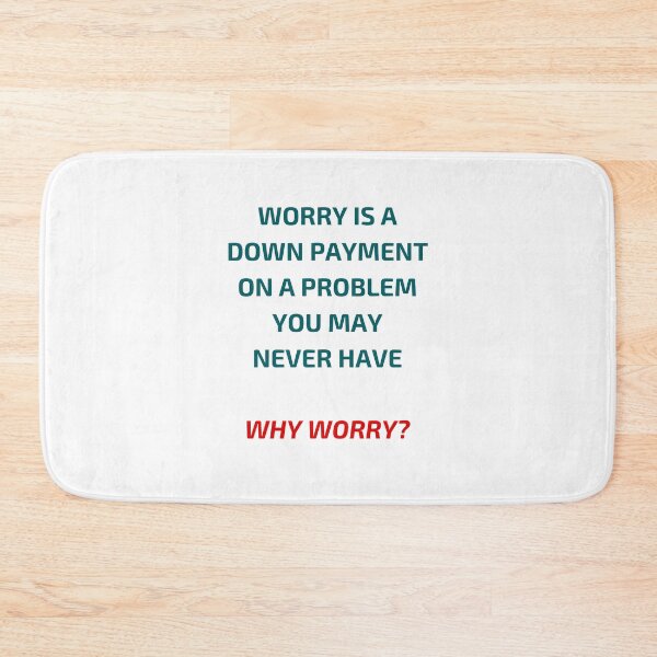 Item preview, WHY WORRY designed and sold by Inspirationmotivation.