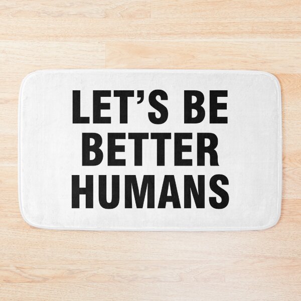 Item preview, Let's be better humans designed and sold by allthetees.