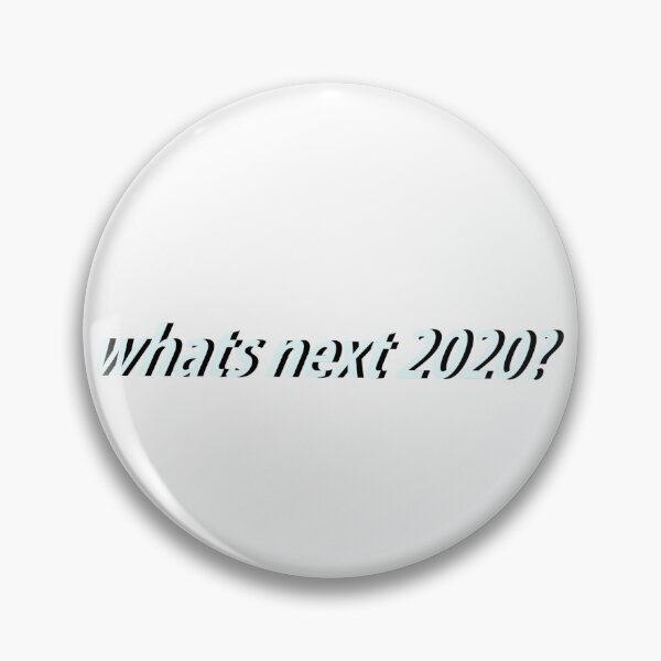 Item preview, Whats next 2020? designed and sold by --isabella--.