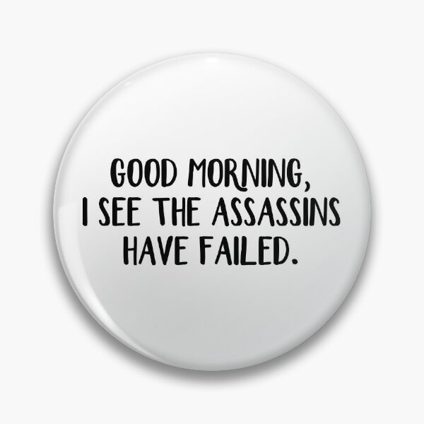 Item preview, Good morning I see the assassins have failed designed and sold by allthetees.