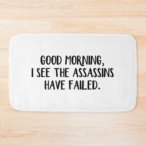 Item preview, Good morning I see the assassins have failed designed and sold by allthetees.