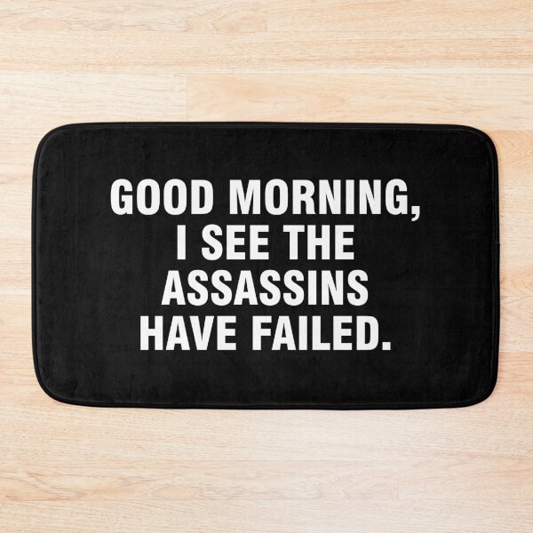Item preview, Good morning I see the assassins have failed designed and sold by allthetees.