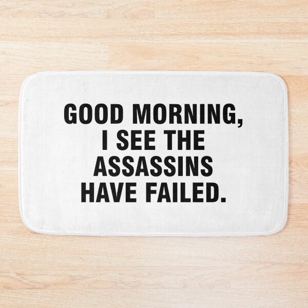 Item preview, Good morning I see the assassins have failed designed and sold by allthetees.