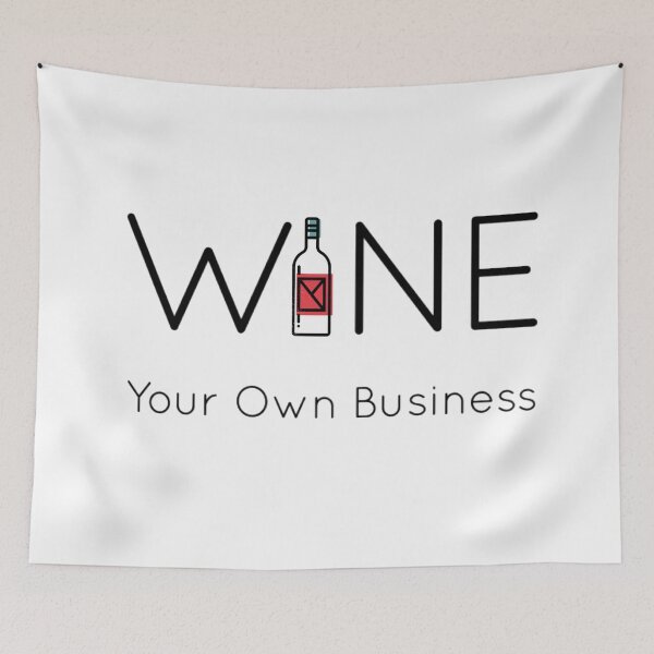Item preview, Wine Your Own Business designed and sold by bond11.