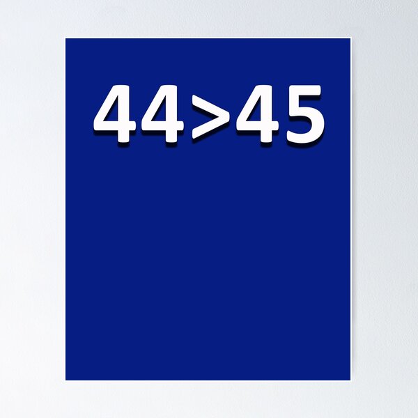 Item preview, 44 Greater Than 45 designed and sold by MindfulStoic.