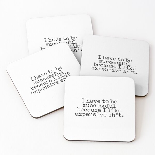 Item preview, I have to be successful because i like expensive shit designed and sold by KarolinaPaz.