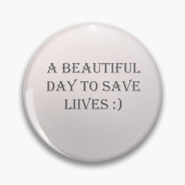 Item preview,  A beautiful day to save lives  ,  With Quotes , funny  design With Sayings designed and sold by Soukainadesign.