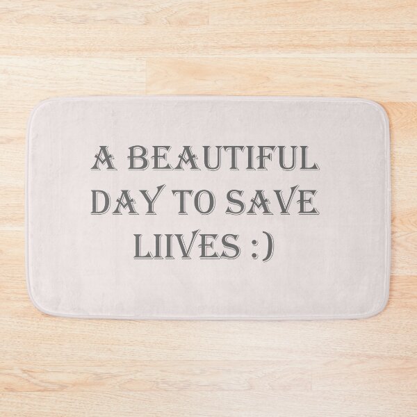 Item preview,  A beautiful day to save lives  ,  With Quotes , funny  design With Sayings designed and sold by Soukainadesign.
