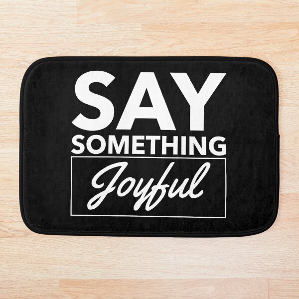 Item preview, Copy of Say Something Joyful  designed and sold by Saysomething-.