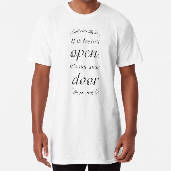 If It Doesn't Open It's Not Your Door Unisex T-shirt 