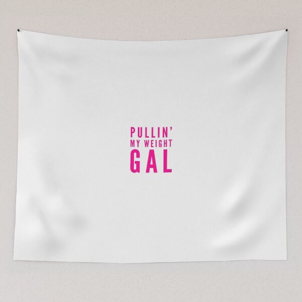 Item preview, Pullin' My Weight Gal designed and sold by OfferHeat.