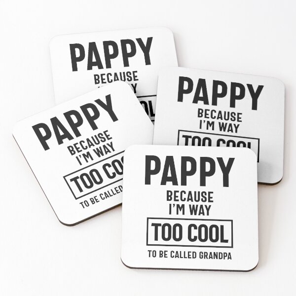 Item preview, Pappy Because I'm Way Too Cool To Be Called Grandpa designed and sold by cidolopez.