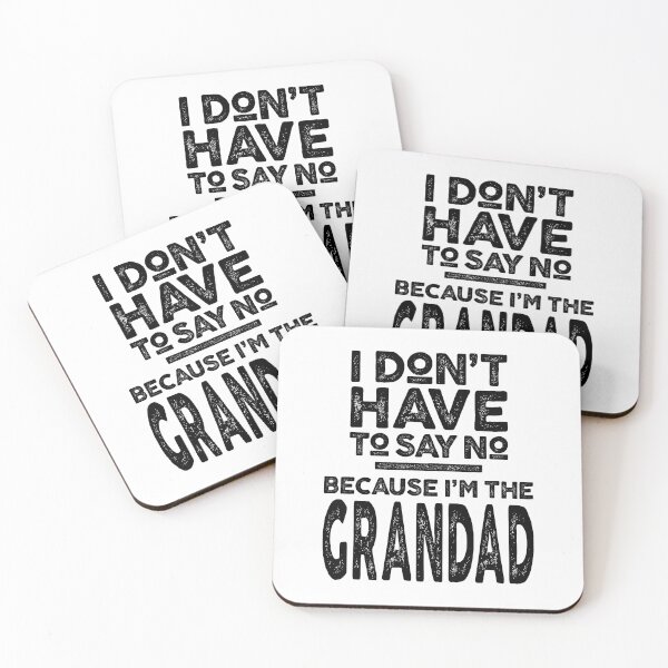 Item preview, I Don't Have To Say No Because I'm The Grandad designed and sold by cidolopez.