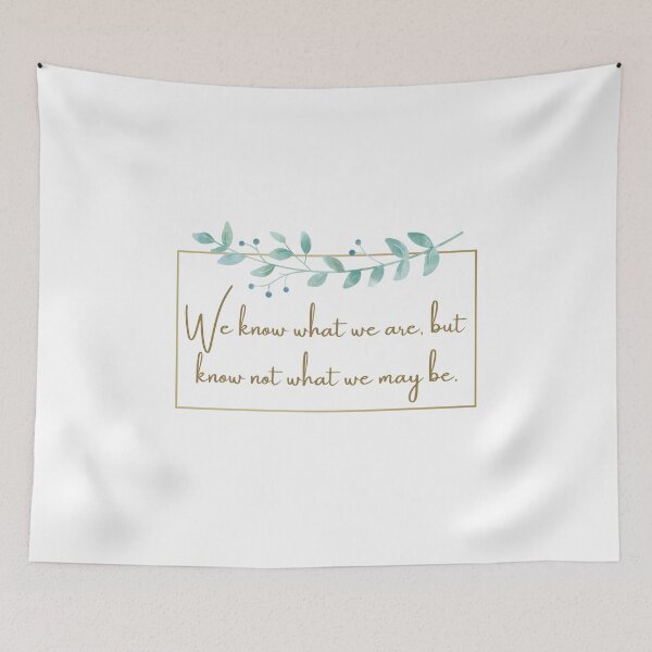 Item preview, William Shakespeare Hamlet Quote, We Know What we are, Theater Gift designed and sold by violet-hope.