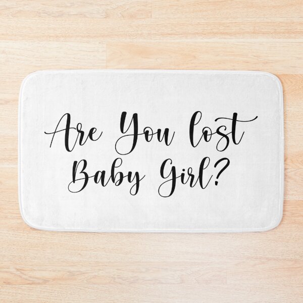 Item preview, Are you lost, Baby Girl?  designed and sold by ThingsShop.