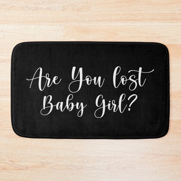 Item preview, Are you lost, Baby Girl?  designed and sold by ThingsShop.