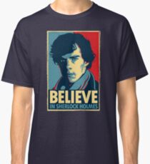 Believe in Sherlock Holmes Classic T-Shirt