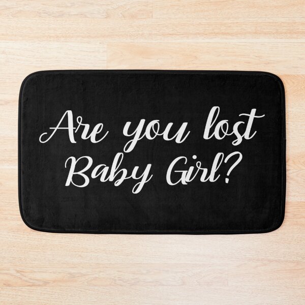 Item preview, Are you lost, Baby Girl?  designed and sold by ThingsShop.