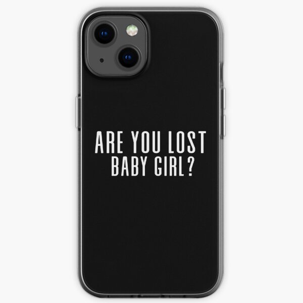 Are you lost, Baby Girl? iPhone Soft Case