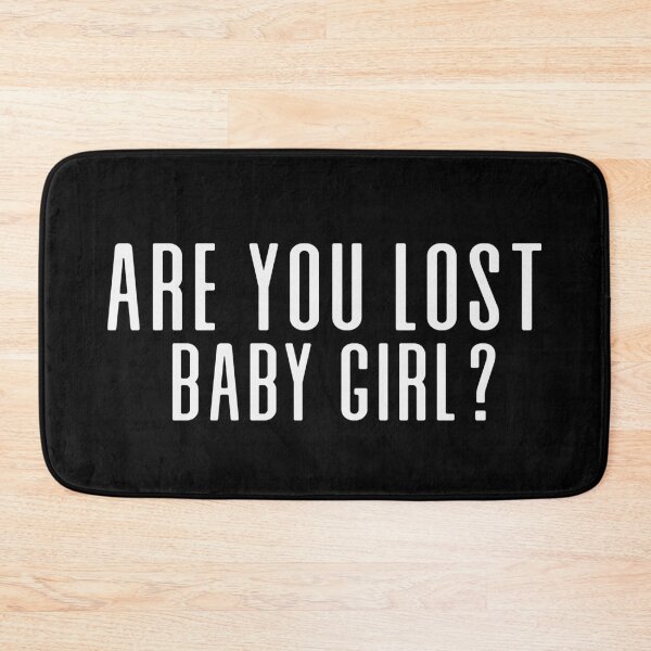 Item preview, Are you lost, Baby Girl?  designed and sold by ThingsShop.