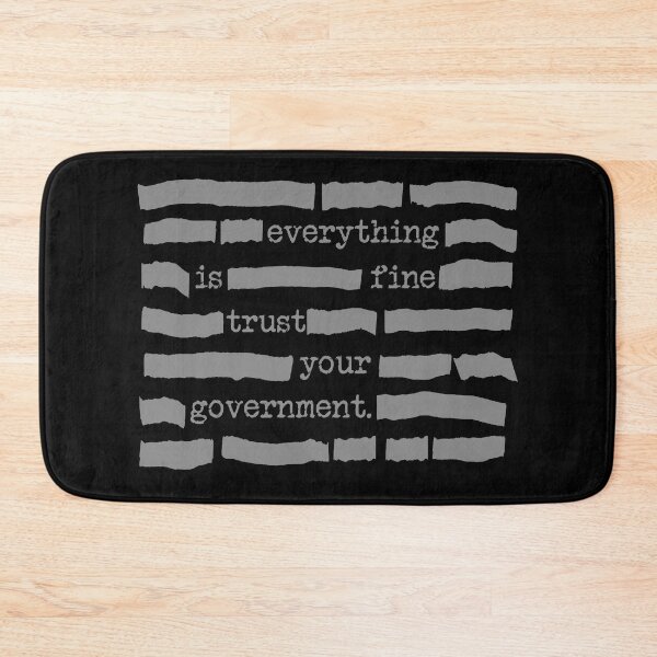 Item preview, Everything Is Fine. Trust Your Government. Deep State Redatacted Conspiracy Theory Gift designed and sold by NatIntrovertSoc.